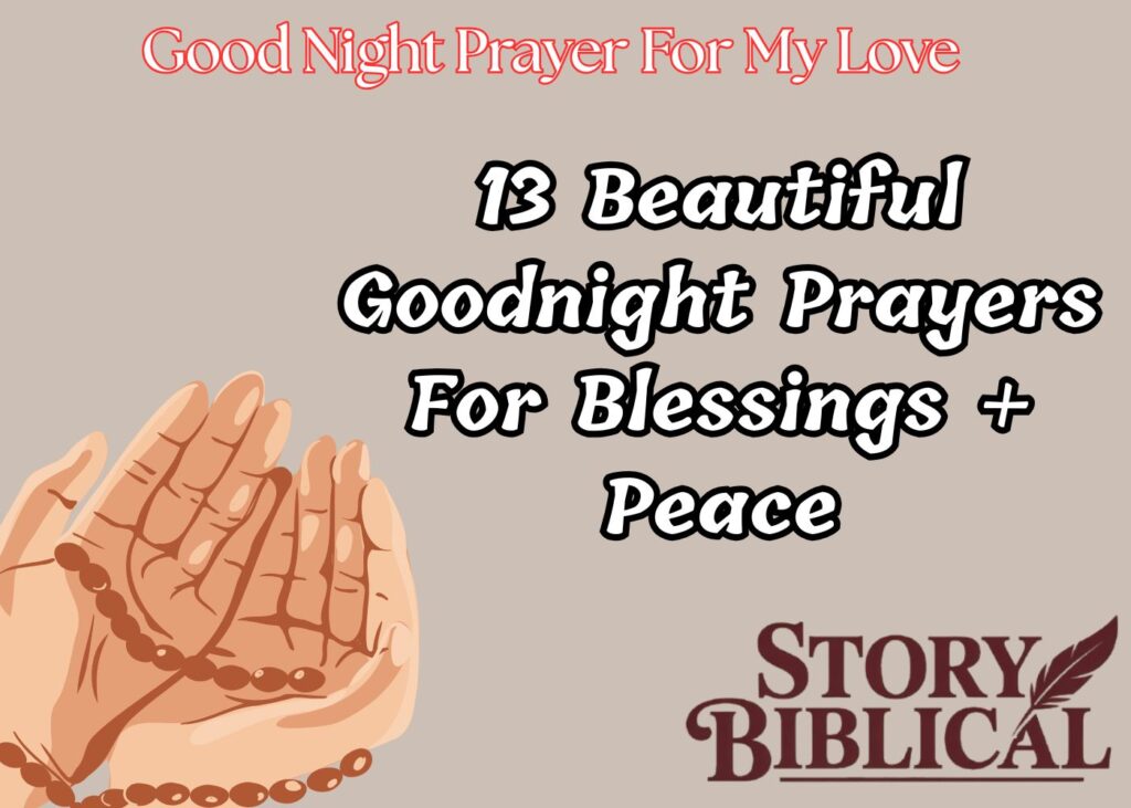 13 Beautiful Goodnight Prayers For Blessings + Peace