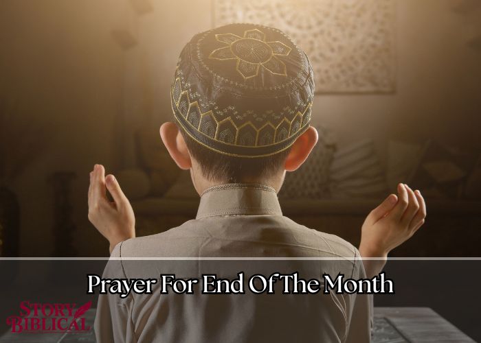 19 Powerful Prayer For End Of The Month July 2025