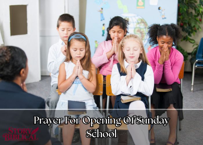 21 Powerful Prayer For Opening Of Sunday School