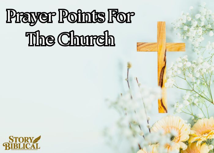 21 Powerful Prayer Points For The Church 2025