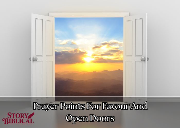 25 Powerful Prayer Points For Favour And Open Doors