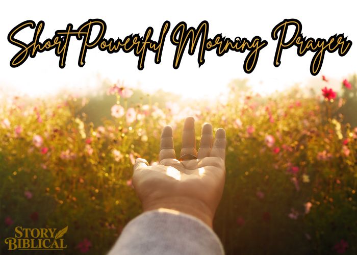 25 Short Powerful Morning Prayers To Transform Your Day