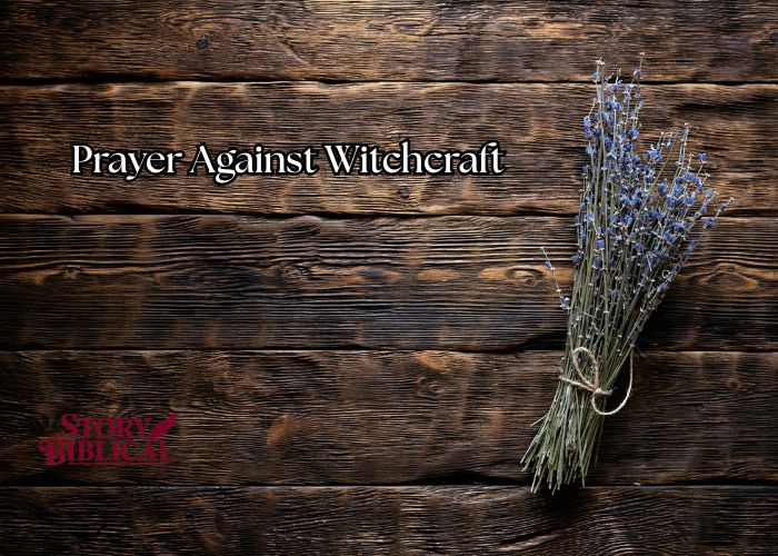 26 Powerful Prayer Against Witchcraft