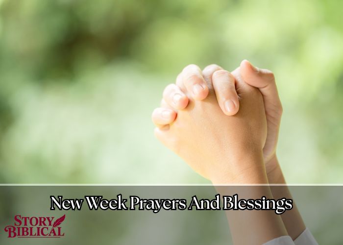 29 Effective New Week Prayers And Blessings