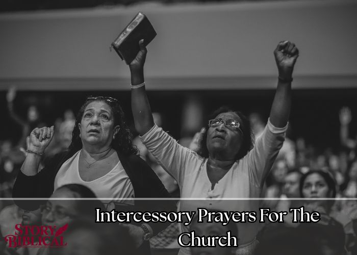 17+ Powerful Intercessory Prayers For The Church: Pray For Spiritual Growth, Protection, And Revival