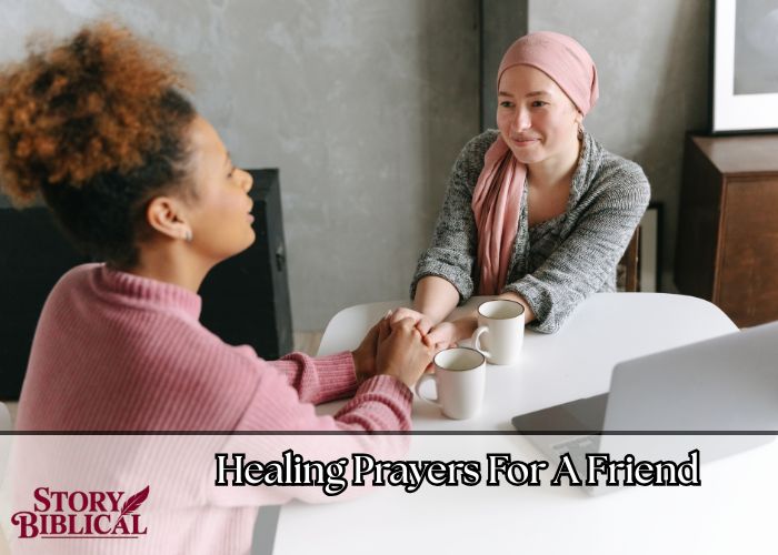 Healing Prayers For A Friend