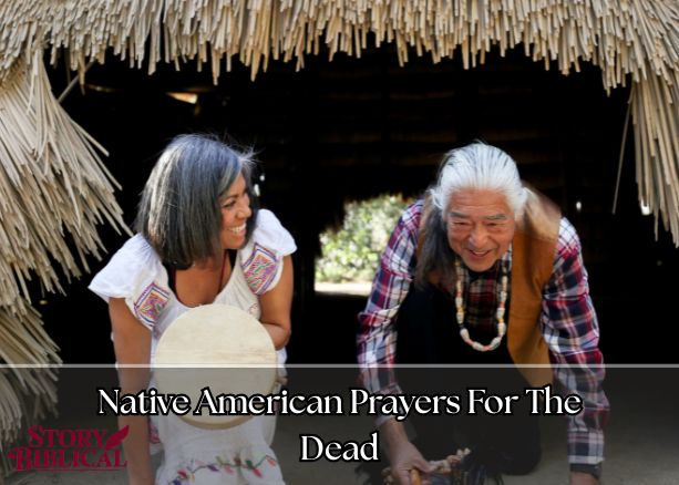 33+ Moving Native American Prayers For The Dead