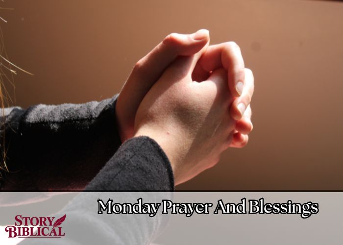Monday Prayer And Blessings