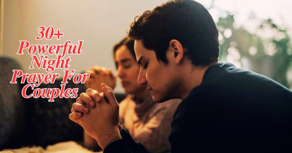 30+ Powerful Night Prayer For Couples