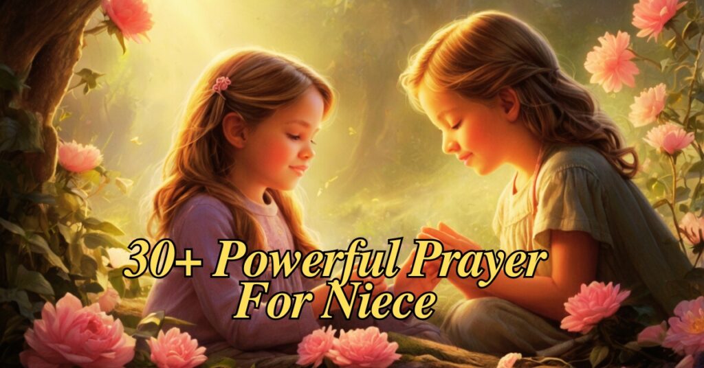 30+ Powerful Prayer For Niece