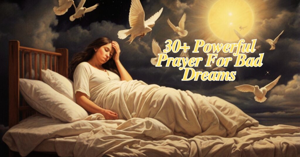 30+ Powerful Prayer For Bad Dreams