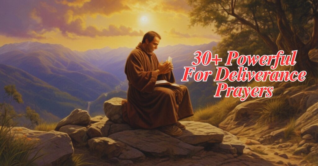 30+ Powerful For Deliverance Prayers