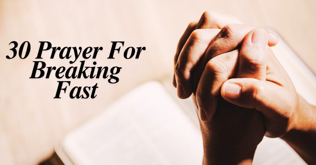 30 Prayer For Breaking Fast
