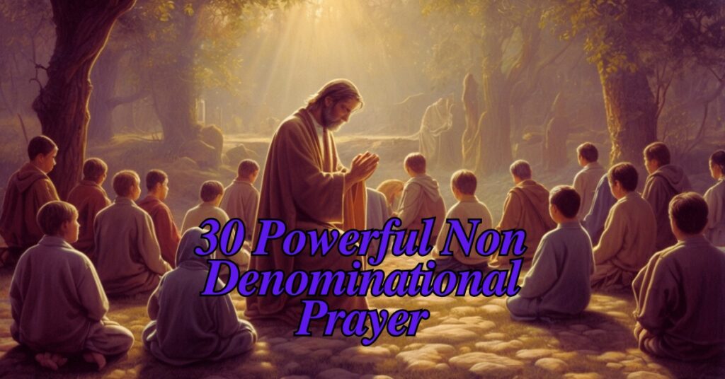 30 Powerful Non Denominational Prayer