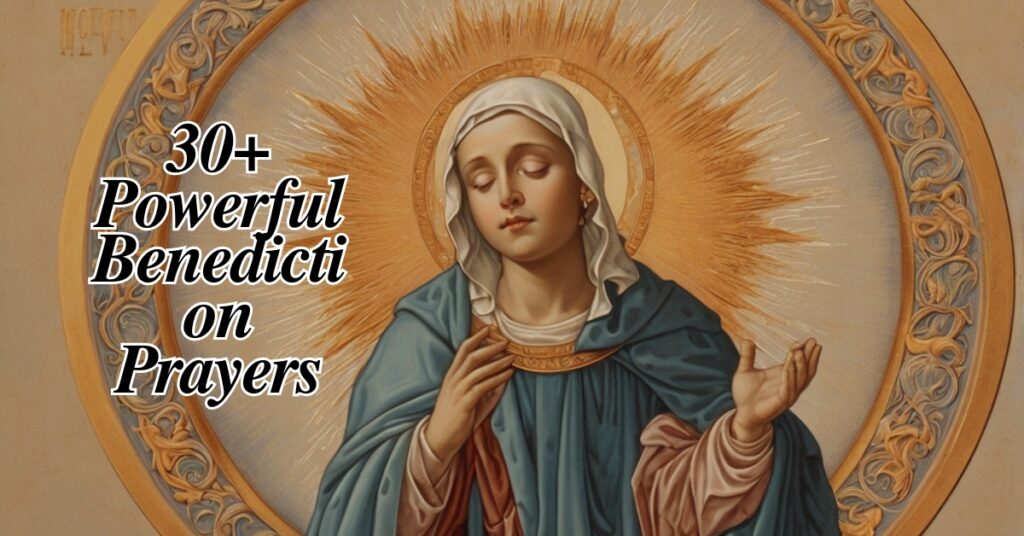 30+ Powerful Benediction Prayers