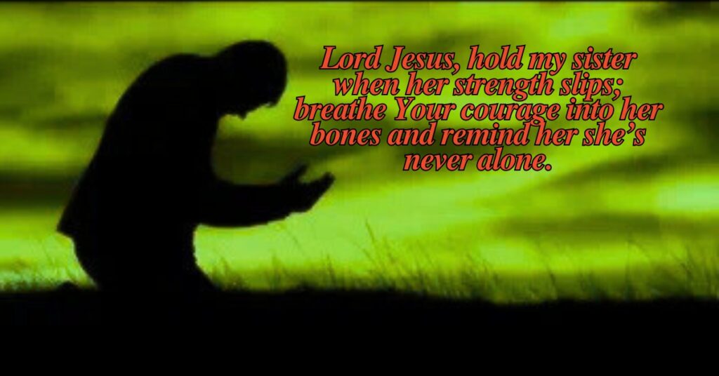 Healing Prayer for My Sister Strength