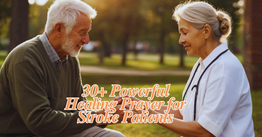 30+ Powerful Healing Prayer for Stroke Patients