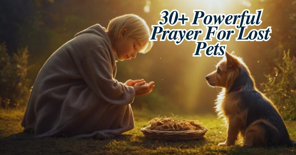 30+ Powerful Prayer For Lost Pets