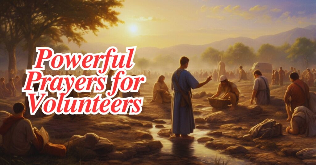 30 Powerful Prayers for Volunteers