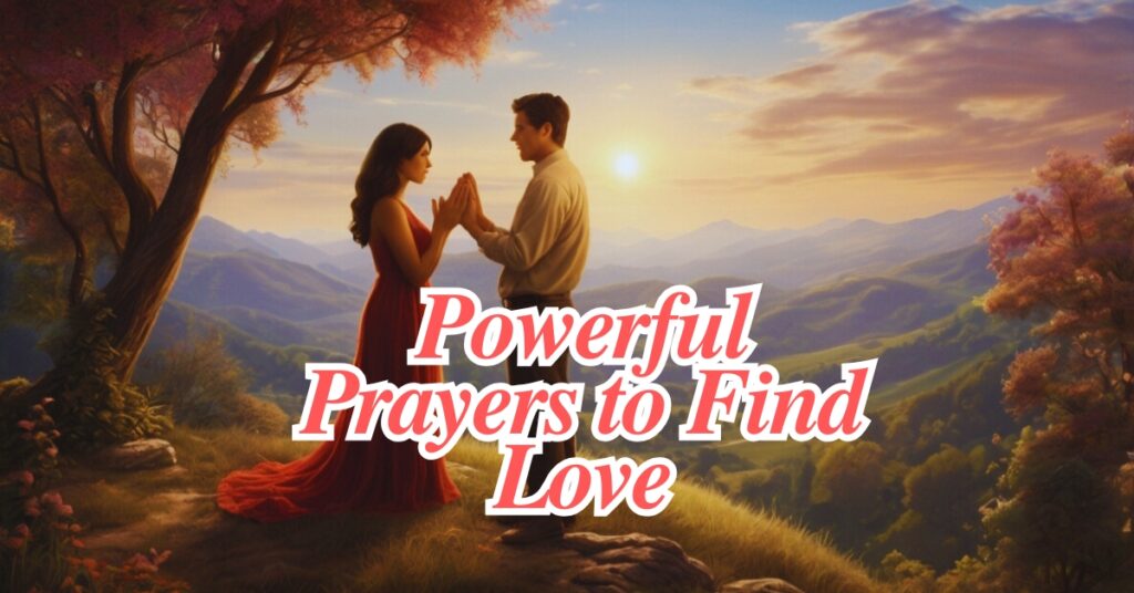 25 Powerful Prayers to Find Love
