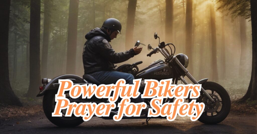30+ Powerful Bikers Prayer for Safety