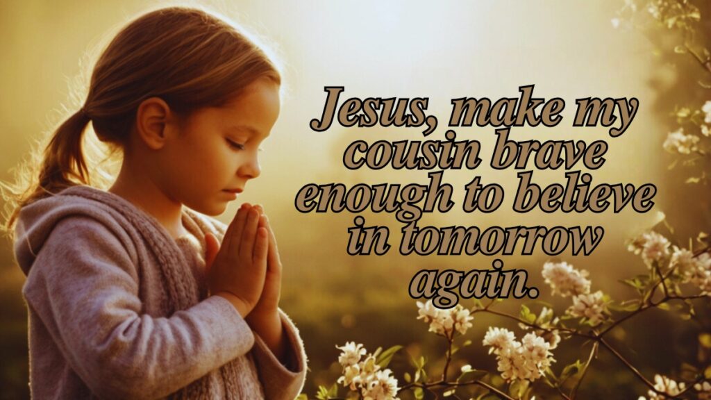 Prayer For My Cousin Quotes