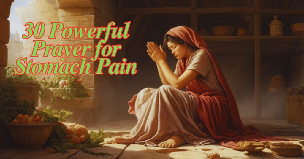 30 Powerful Prayer for Stomach Pain